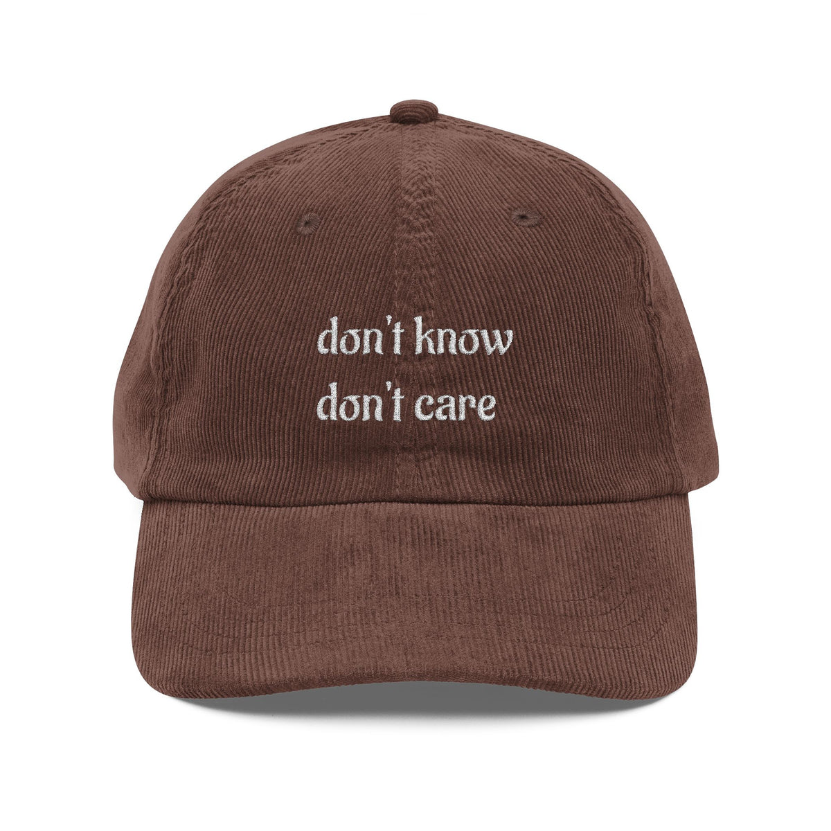 Don't know Don't care | Corduroy Cap with Embroidery